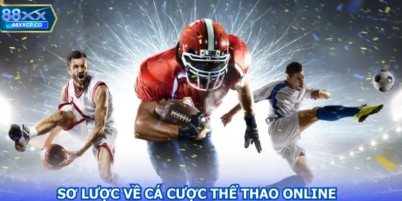 Những thông tin sơ lược về cá cược thể thao online